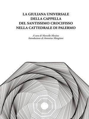 cover image of Giuliana universale della Cappella del Santissimo Crocifisso nella Cattedrale di Palermo